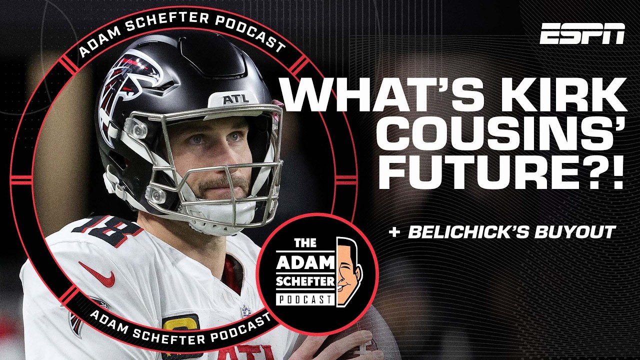 Kirk Cousins’ Uncertain NFL Destiny 👀 and Bill Belichick’s Surprising UNC Buyout 💰 | Tune Into The Adam Schefter Podcast!